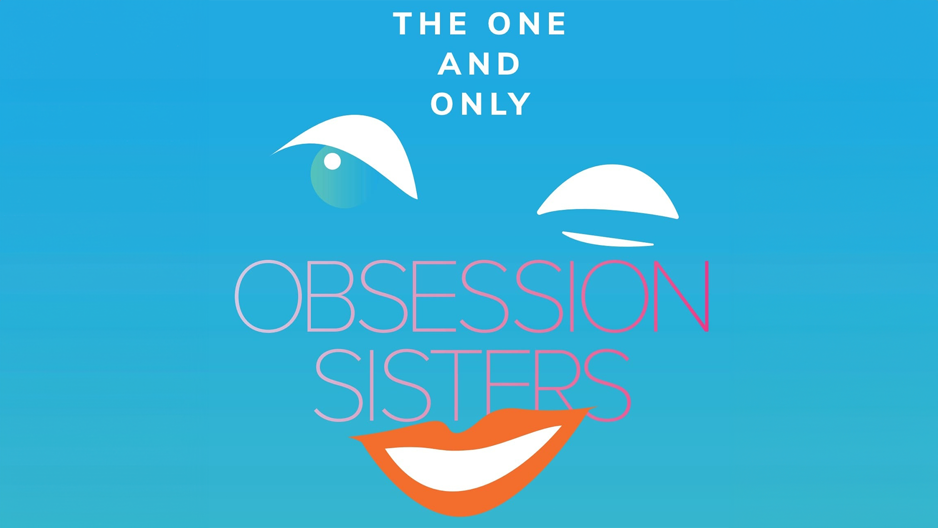 Obsession Sisters-Grafik mit einem lächelnden Gesicht in Blau